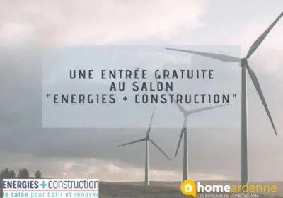 Home Ardenne vous invite au salon Energies + Construction